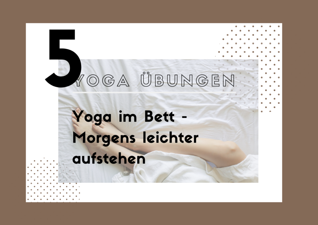 5 Yogaübungen im Bett